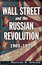 Wall Street and the Russian Revolution: 1905-1925 (English Edition)