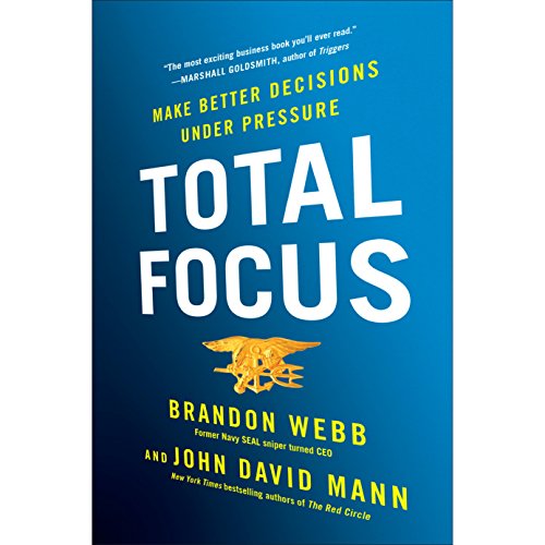 Book Cover Total Focus: Making Better Decisions Under Pressure