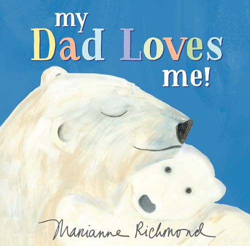 My Dad Loves Me (Marianne Richmond)