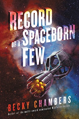Record of a Spaceborn Few (Wayfarers Book 3)