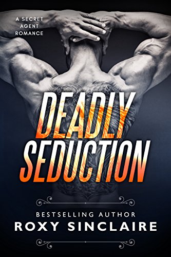 Book Cover Deadly Seduction (Romantic Secret Agents Series Book 2)