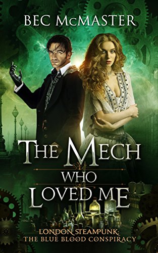 Book Cover The Mech Who Loved Me (London Steampunk: The Blue Blood Conspiracy Book 2)