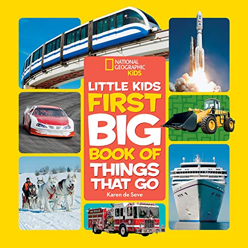 National Geographic Little Kids First Big Book of Things That Go (Little Kids First Big Books)