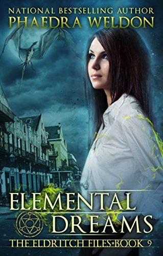 Book Cover Elemental Dreams: An Urban Fantasy Series (The Eldritch Files Book 9)