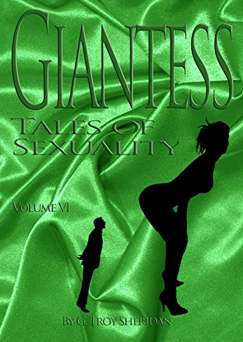 Giantess Tales of Sexuality, Volume VI