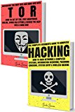 Hacking & Tor: The Ultimate Beginners Guide To Hacking, Tor, & Accessing The Deep Web & Dark Web (How to Hack, Penetration Testing, Computer Hacking, Cracking, ... Deep Web, Dark Web, Deep Net, Dark Net)