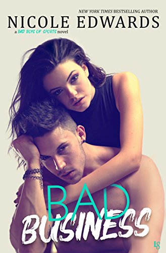 Bad Business: A Bad Boys of Sports Novel