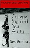 College Boy and Desi Aunty: Desi Erotica (Desi Erotic Adventures of a College Boy Book 1)