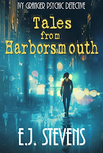 Tales from Harborsmouth (Ivy Granger, Psychic Detective Book 0)