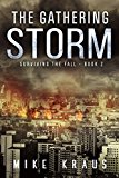 The Gathering Storm: Book 2 of the Thrilling Post-Apocalyptic Survival Series: (Surviving the Fall Series - Book 2)