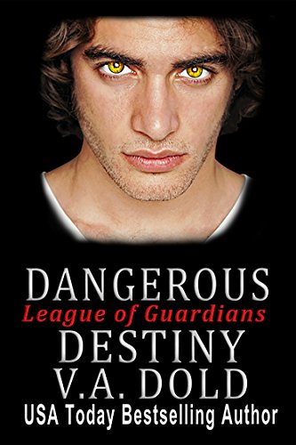 Book Cover Dangerous Destiny: Romance with BITE (League of Guardians Book 1)