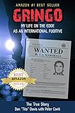 Gringo: My Life on the Edge as an International Fugitive
