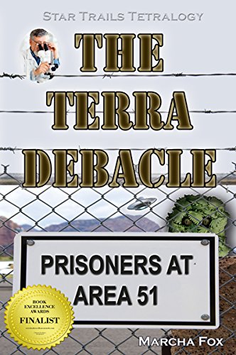 Book Cover The Terra Debacle: Prisoners at Area 51 (Star Trails Tetralogy Book 7)