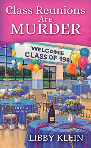 Class Reunions Are Murder (A Poppy McAllister Mystery Book 1)