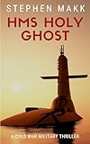 HMS Holy Ghost (The Tom Hilton Series)