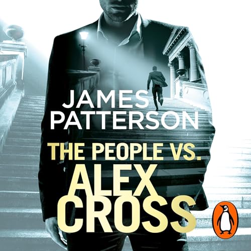 The People vs. Alex Cross: (Alex Cross 25)