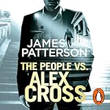 The People vs. Alex Cross: (Alex Cross 25)