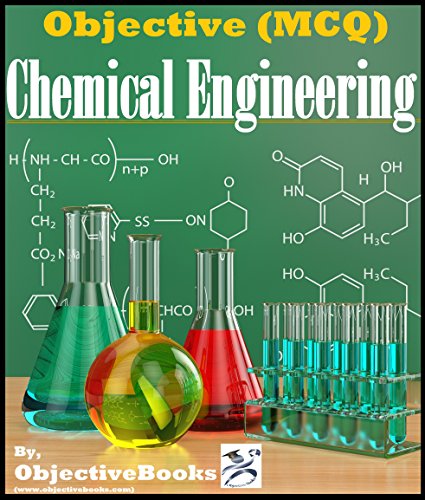 Objective (MCQ) Chemical Engineering: Chemical Engineering Objective Questions with Answers
