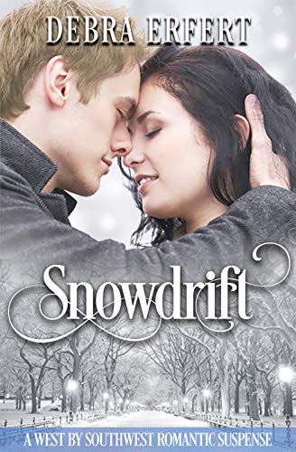 Book Cover Snowdrift: A West by Southwest Romantic Suspense Book 2 (A West by Southwest Romantic Suspense Series)