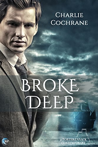 Broke Deep (Porthkennack Book 3)