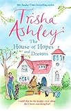 The House of Hopes and Dreams: An uplifting, funny novel from the #1 bestselling author