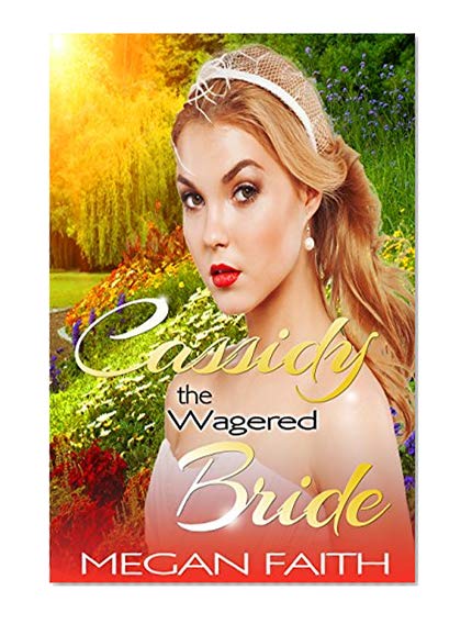 Mail Order Bride: Cassidy Wagered Bride — Historical Romance (Love Lost & Found Book 1)