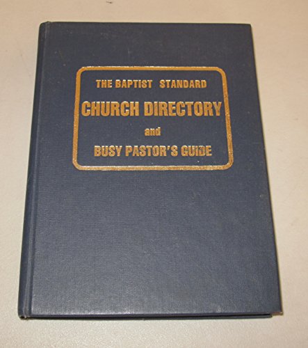 The Baptist Standard Church Directory and Busy Pastor's Guide