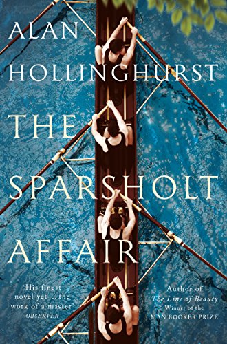 The Sparsholt Affair: from the Man Booker Prize winner, the epic literary novel spanning seven transformative decades