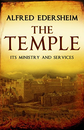 Book Cover The Temple: Its Ministry and Services as they were at the time of Jesus Christ