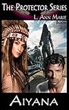 Aiyana: Book 2 (The Protectors)