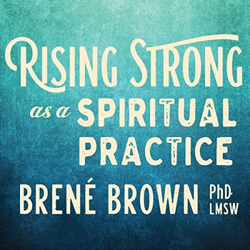 Book Cover Rising Strong as a Spiritual Practice
