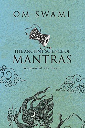 The Ancient Science of Mantras: Wisdom of the Sages (English Edition)