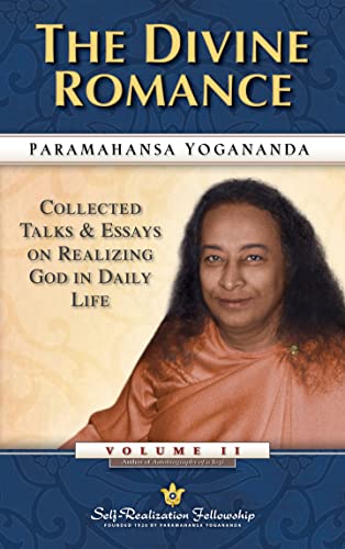 The Divine Romance: Collected Talks and Essays on Realizing God in Daily Life – Volume 2