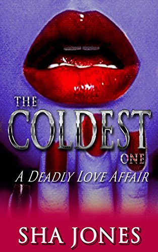 Book Cover The Coldest One: A Deadly Love Affair (Cold Part IV)