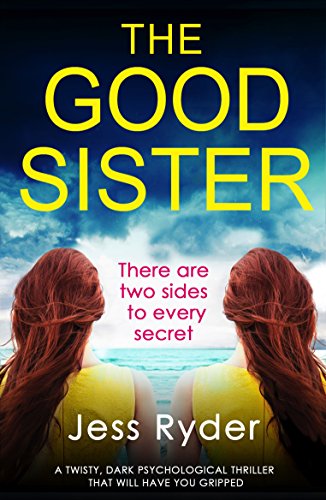 Book Cover The Good Sister: A twisty, dark psychological thriller that will have you gripped