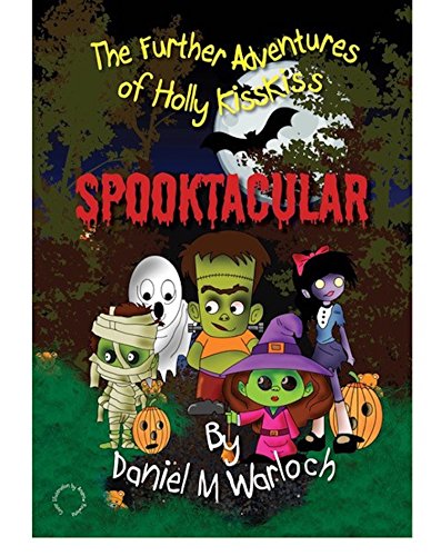 SPOOKTACULAR: The Further Adventures of Holly KissKiss