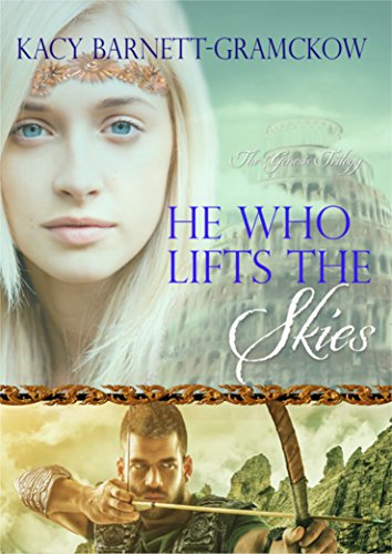He Who Lifts The Skies (The Genesis Trilogy Book 2)
