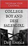College Boy and Desi Salesgirl: Desi Erotica (Desi Erotic Adventures of a College Boy Book 4)
