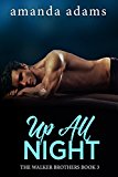 Up All Night (The Walker Brothers Book 3)