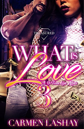 Book Cover What is Love 3: A D-town Love Affair (What is Love: A D-town Love Affair)
