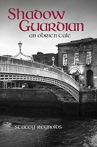 Shadow Guardian: An O'Brien Tale (The O'Brien Tales Book 3)