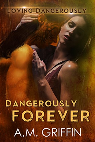 Book Cover Dangerously Forever: A Sci-Fi Alien Mated Romance (Loving Dangerously Book 6)
