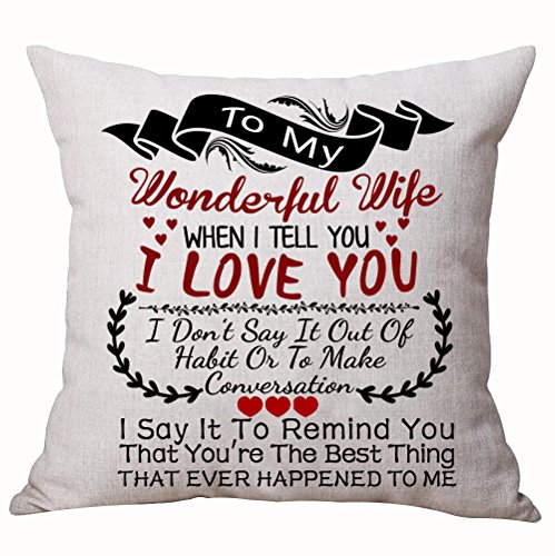 Queen's designer Best for Lover Wife Nordic Sweet Warm Sayings to My Wonderful Wife When I Tell You I Love You Cotton Linen Decorative Throw Pillow Case Cushion Cover Square 18 X 18 Inches
