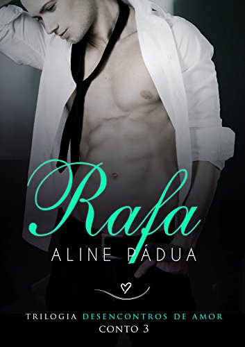 Rafa (Desencontros de amor Conto 3) (Portuguese Edition)