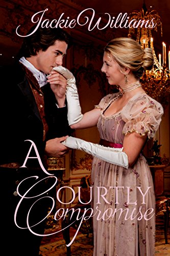 A Courtly Compromise (Unrivalled Regency Book 6)