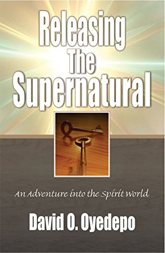 Releasing The Supernatural: An adventure into the spirit world