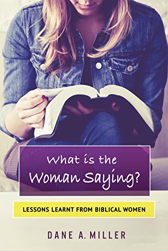 What is the Woman Saying: Lessons Learnt from Biblical Women