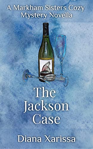The Jackson Case (A Markham Sisters Cozy Mystery Book 10)