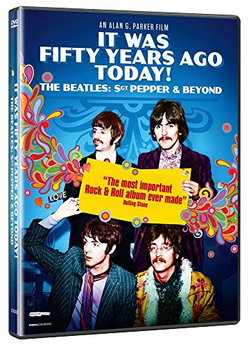 It Was Fifty Years Ago Today ! The Beatles: Sgt Pepper and Beyond [Édition Collector]