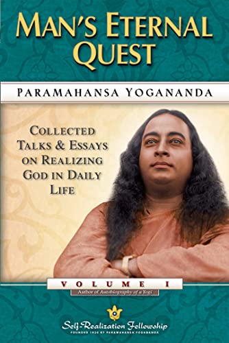 Man’s Eternal Quest: Collected Talks and Essays on Realizing God in Daily Life – Volume 1